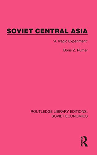 9781032484860: Soviet Central Asia (Routledge Library Editions: Soviet Economics)