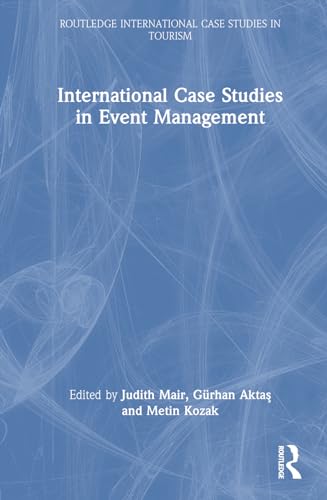 Imagen de archivo de International Case Studies in Event Management (Routledge International Case Studies in Tourism) a la venta por California Books