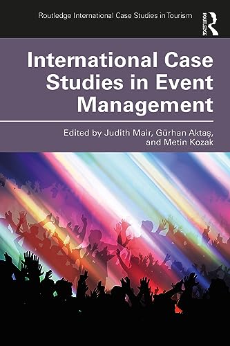 Imagen de archivo de International Case Studies in Event Management (Routledge International Case Studies in Tourism) a la venta por Revaluation Books