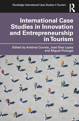 Stock image for International Case Studies in Innovation and Entrepreneurship in Tourism for sale by GreatBookPrices