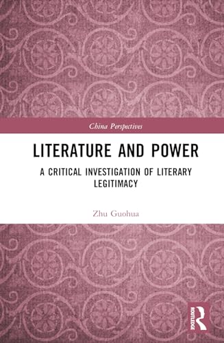 Stock image for Literature and Power : A Critical Investigation of Literary Legitimacy for sale by GreatBookPrices