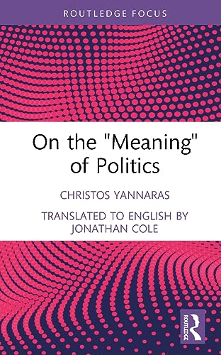 Beispielbild fr On the Meaning of Politics zum Verkauf von GreatBookPrices