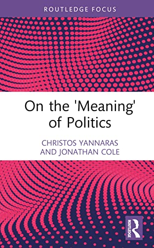 Stock image for On the Meaning of Politics for sale by GreatBookPrices