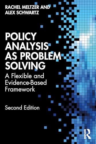 9781032493886: Policy Analysis as Problem Solving: A Flexible and Evidence-Based Framework