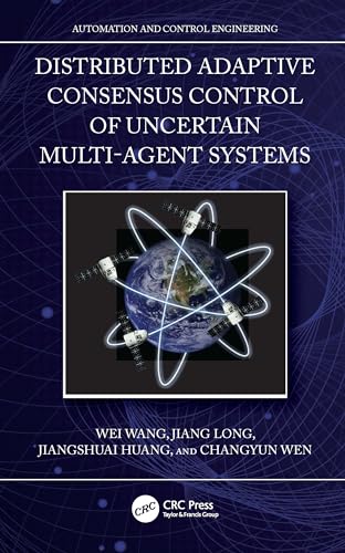 Image d'archives pour Distributed Adaptive Consensus Control of Uncertain Multi-Agent Systems (Automation and Control Engineering) mis en vente par Books From California