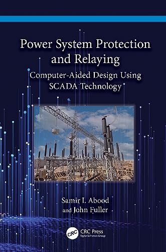 Beispielbild fr Power System Protection and Relaying: Computer-Aided Design Using SCADA Technology zum Verkauf von Monster Bookshop