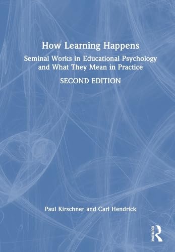 Stock image for How Learning Happens : Seminal Works in Educational Psychology and What They Mean in Practice for sale by GreatBookPrices