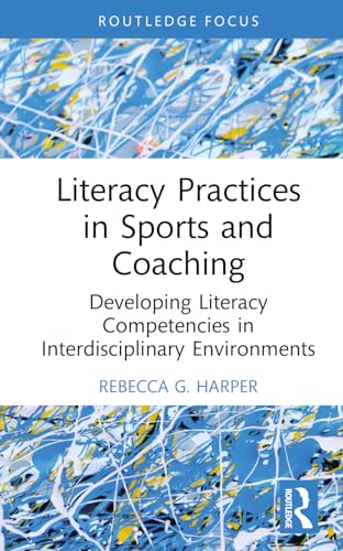 Beispielbild fr Literacy Practices in Sports and Coaching zum Verkauf von Blackwell's