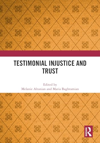9781032500690: Testimonial Injustice and Trust