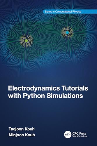 Stock image for Electrodynamics Tutorials With Python Simulations for sale by GreatBookPrices