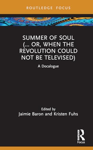Imagen de archivo de Summer of Soul (.Or, When the Revolution Could Not Be Televised) a la venta por Blackwell's