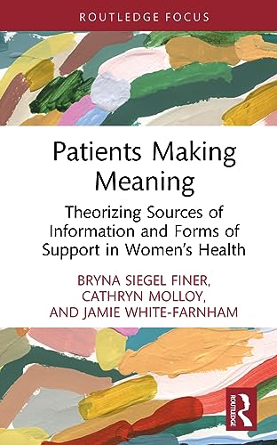 9781032503943: Patients Making Meaning (Routledge Studies in Rhetoric and Communication)