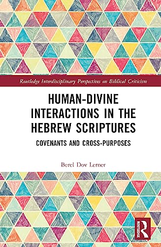 Beispielbild fr Human-Divine Interactions in the Hebrew Scriptures: Covenants and Cross-Purposes zum Verkauf von THE SAINT BOOKSTORE