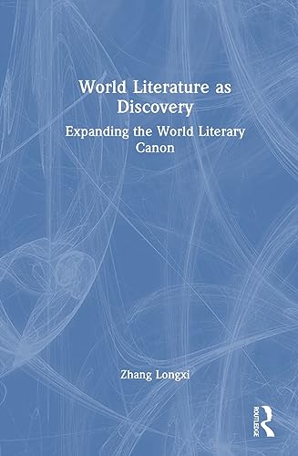 Imagen de archivo de World Literature as Discovery: Expanding the World Literary Canon a la venta por THE SAINT BOOKSTORE