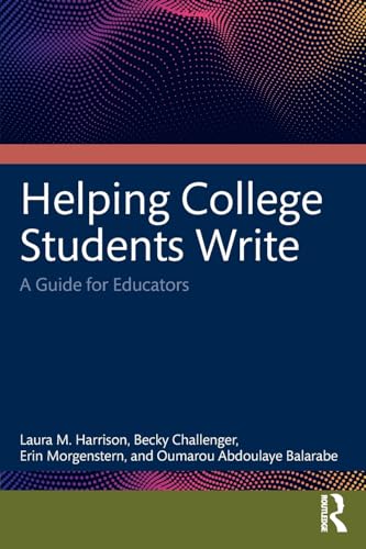 Stock image for Helping College Students Write: A Guide for Educators for sale by California Books