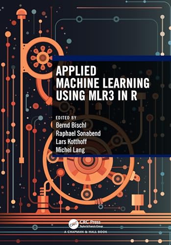 Imagen de archivo de Applied Machine Learning Using Mlr3 in R a la venta por Blackwell's