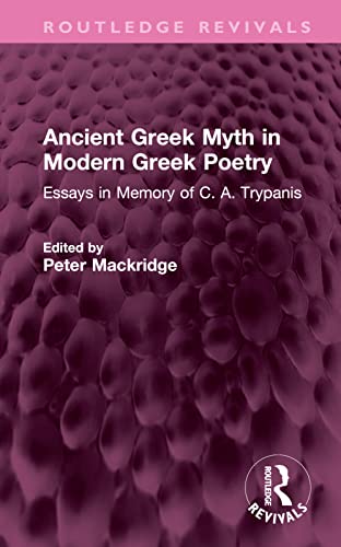 Beispielbild fr Ancient Greek Myth in Modern Greek Poetry zum Verkauf von Blackwell's