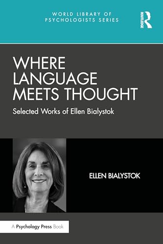 Stock image for Where Language Meets Thought: Selected Works of Ellen Bialystok for sale by THE SAINT BOOKSTORE