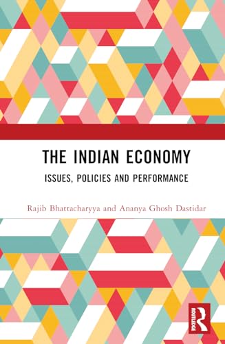 9781032510637: The Indian Economy: Issues, Policies and Performance