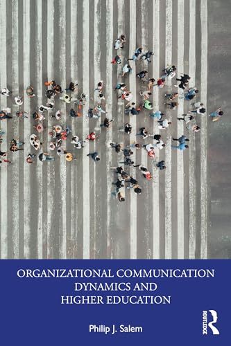 Beispielbild fr Organizational Communication Dynamics and Higher Education zum Verkauf von Blackwell's