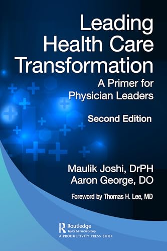 Stock image for Leading Health Care Transformation: A Primer for Physician Leaders for sale by Revaluation Books