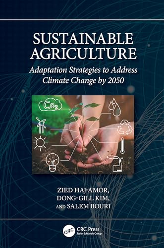 Stock image for Sustainable Agriculture: Adaptation Strategies to Address Climate Change by 2050 for sale by THE SAINT BOOKSTORE