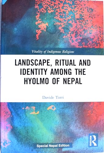 Imagen de archivo de Landscape, Ritual and Identity Among the Hyolmo of Nepal a la venta por Books Puddle