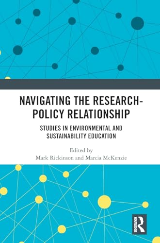 Stock image for Navigating the Research-Policy Relationship: Studies in Environmental and Sustainability Education for sale by THE SAINT BOOKSTORE
