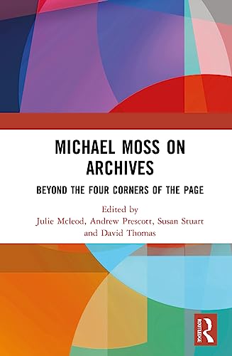 Stock image for Michael Moss on Archives: Beyond the Four Corners of the Page for sale by THE SAINT BOOKSTORE