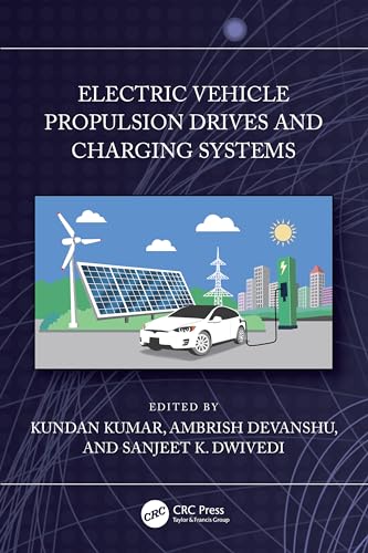 Stock image for Electric Vehicle Propulsion Drives and Charging Systems for sale by California Books