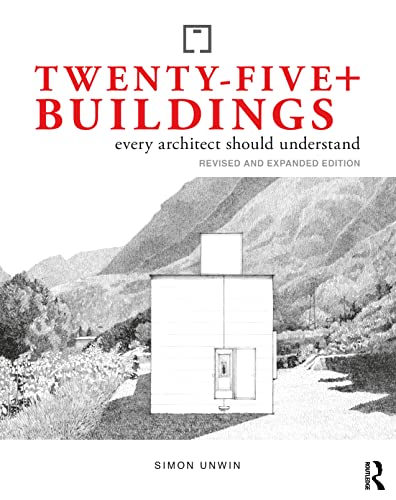 Stock image for Twenty-Five+ Buildings Every Architect Should Understand: Revised and Expanded Edition for sale by Books From California