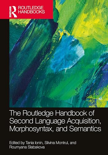 Beispielbild fr Routledge Handbook of Second Language Acquisition, Morphosyntax, and Semantics (The) zum Verkauf von Basi6 International
