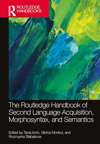 Stock image for Routledge Handbook of Second Language Acquisition, Morphosyntax, and Semantics for sale by GreatBookPrices