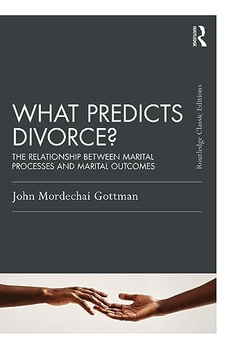 Imagen de archivo de What Predicts Divorce? : The Relationship Between Marital Processes and Marital Outcomes a la venta por GreatBookPrices