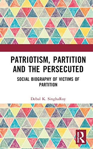 Beispielbild fr Patriotism, Partition and the Persecuted zum Verkauf von Blackwell's