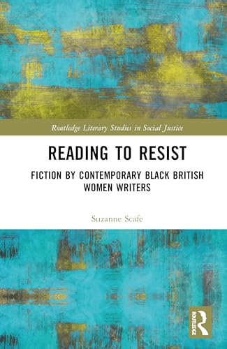 Beispielbild f�r Reading to Resist: Fiction by Contemporary Black British Women Writers zum Verkauf von Majestic Books