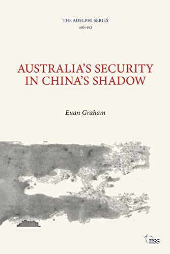 Imagen de archivo de Australia's Security in China's Shadow a la venta por Blackwell's