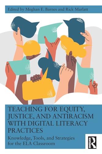 Beispielbild fr Teaching for Equity, Justice, and Antiracism with Digital Literacy Practices zum Verkauf von California Books