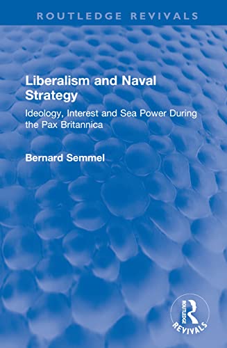 Beispielbild fr Liberalism and Naval Strategy zum Verkauf von Blackwell's