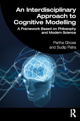 Stock image for Interdisciplinary Approach to Cognitive Modelling: A Framework Based on Philosophy and Modern Science for sale by Basi6 International