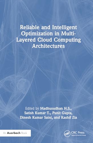Stock image for Reliable and Intelligent Optimization in Multi-layered Cloud Computing Architectures for sale by Revaluation Books