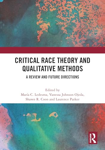 Beispielbild fr Critical Race Theory and Qualitative Methods zum Verkauf von Blackwell's