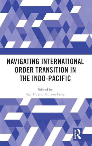 Beispielbild fr Navigating International Order Transition in the Indo-Pacific zum Verkauf von THE SAINT BOOKSTORE