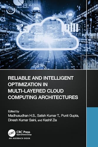 Stock image for Reliable and Intelligent Optimization in Multi-Layered Cloud Computing Architectures for sale by Blackwell's