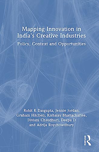 Stock image for Mapping Innovation in India  s Creative Industries: Policy, Context and Opportunities for sale by THE SAINT BOOKSTORE