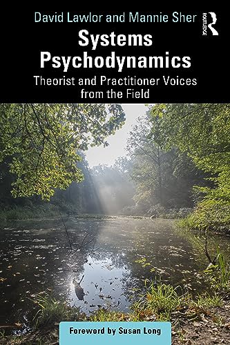 Stock image for Systems Psychodynamics: Theorist and Practitioner Voices from the Field for sale by WorldofBooks