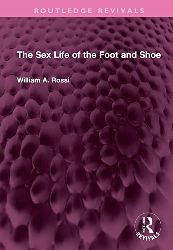 Stock image for The Sex Life of the Foot and Shoe for sale by Blackwell's