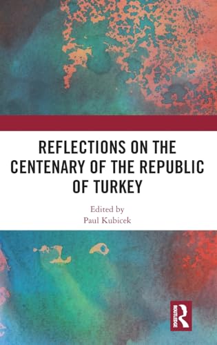 Beispielbild fr Reflections on the Centenary of the Republic of Turkey zum Verkauf von Blackwell's