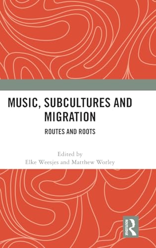 Beispielbild fr Music, Subcultures and Migration zum Verkauf von Blackwell's