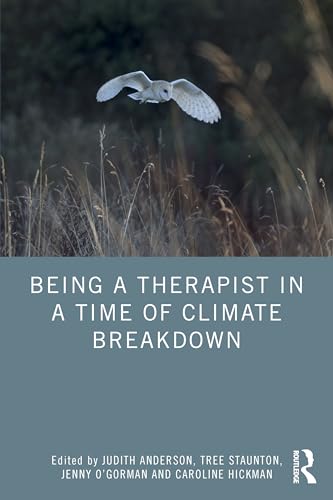 9781032565606: Being a Therapist in a Time of Climate Breakdown